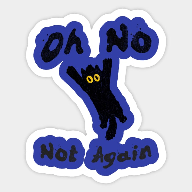 Oh No Not Again Falling Black Cat Sticker by DonWillisJrArt